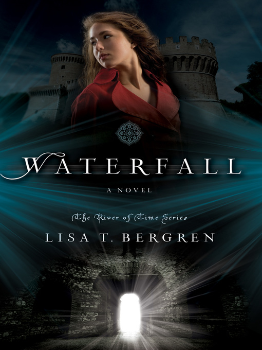 Title details for Waterfall by Lisa T. Bergren - Available
